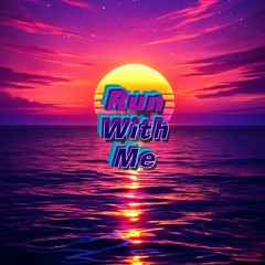 Run With Me