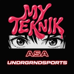 ASA - MY TEKNIK [UNDRGRNDSPORTS]