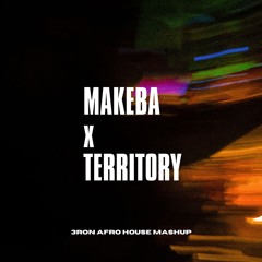 MAKEBA x TERRITORY (3ron Afro House Mashup)
