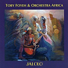 Tobey Foyeh & Orchestra Africa -  Lagos Blues