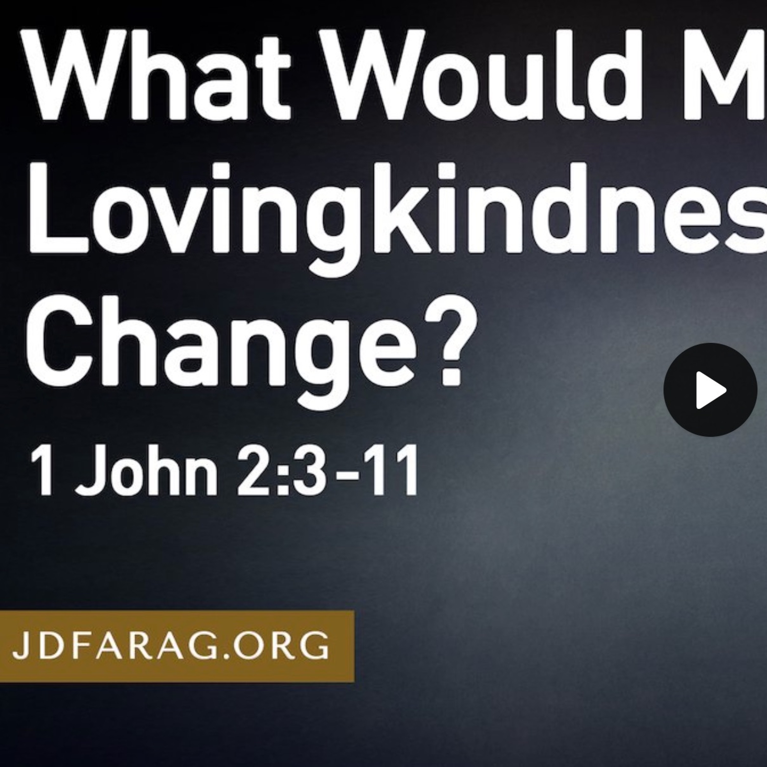 What Loving Kindness Changes? - JD Farag episode artwork