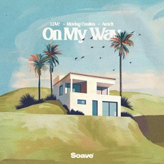 LDVC & Aexcit - On My Way (feat. Moving Castles)