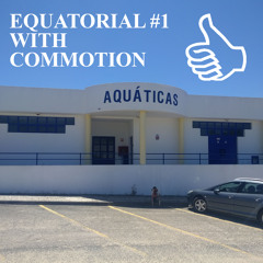 EQUATORIAL #1 WITH COMMOTION