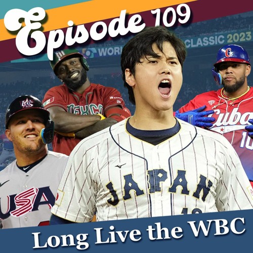 Stream episode Long Live the WBC by Batting Around Podcast podcast