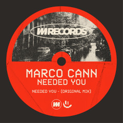 Marco Cann - Needed You (Original Mix)