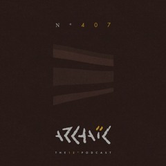 Archaic Podcast 407 - Iñaki Villasante