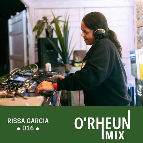 O'RHEUN Mix - Rissa Garcia
