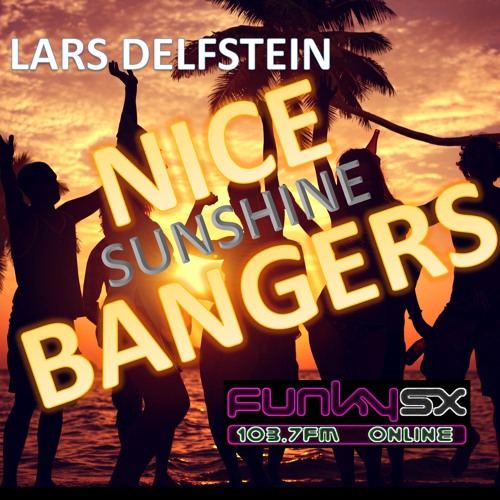 Bangers in the Sunshine with Lars Delfstein, live on FunkySX 13June