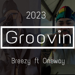 Groovin by Breezy ft On3way