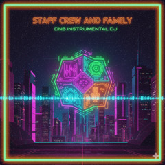 STAFF CREW AND FAMILY - DNB INSTRUMENTAL DJ (1)