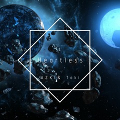 Heartless  - AZK & Toki