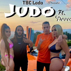 TBC Lodo - Judo Ft. Derose [Offical Audio]