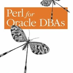 ACCESS PDF EBOOK EPUB KINDLE Perl for Oracle Dbas by  Andy Duncan &  Jared Still 🗸