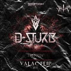 D - Sturb - Trippin (VALAC FLIP)