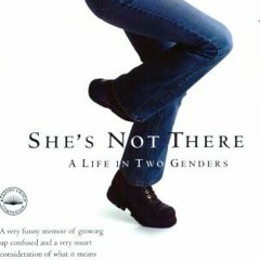 𝘿𝙤𝙬𝙣𝙡𝙤𝙖𝙙 EPUB 📔 She's Not There: A Life in Two Genders by  Jennifer Finne