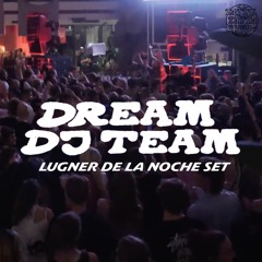 Dream DJ Team - Lugner De La Noche Set