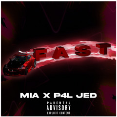 Fast - MIA x Jed (prod. mxrio)