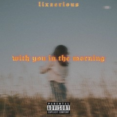Carl Storm -  With You In The Morning [LixzeriouS Remix]