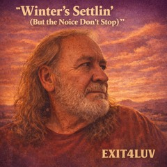Winter's Settlin' In (But the Noise Don't Stop)