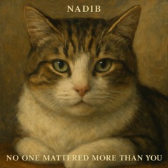 68 - No One Mattered More Than You