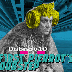 First Pierrot's Dubstep
