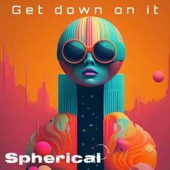 Get Down On It