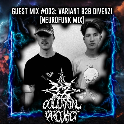 Colossal Project: Showcase #002 - Variant b2b Divenzi (Neurofunk mix)