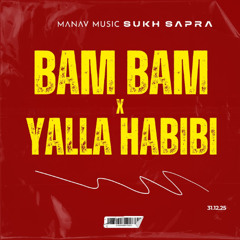 Jamaican Bam Bam X Ma Tnsani (Yalla Habibi) | Sukh Sapra | Manav Music