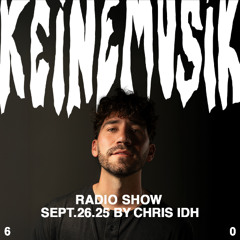 Keinemusik Radio Show by Chris IDH 26.09.2025
