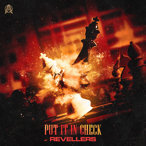 Revellers - Put It In Check