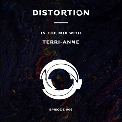 Distortion Podcast 006: Terri-Anne