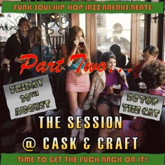 Cask and Craft Session - 30th August 2024 - Pat 2