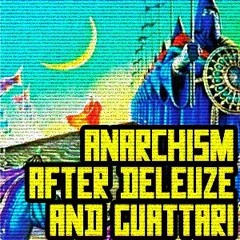 Chantelle Gray - Anarchism After Deleuze and Guattari