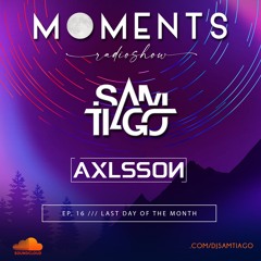 Moments EP 16 Guestmix Axlsson