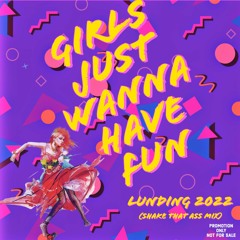 Girls Just Wanna Have Fun ( Smash In The Ass Mix ) Lunding-2022