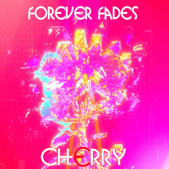 Forever Fades