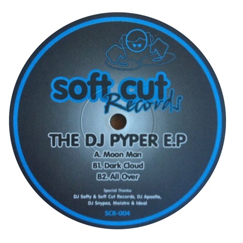 DJ Pyper E.P - Moon Man, Dark Cloud & All Over [2006]