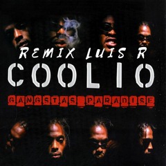 Coolio Ft. L.V. - Gangsta's Paradise (Remix Luis R) FREE
