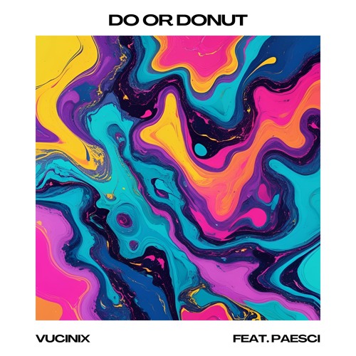 Do or Donut (feat. Paesci)