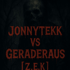 GeradeRaus Vs JonnyTekk