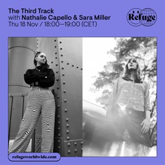 The Third Track Ep. 11 [Refuge Worldwide] w/ Sara Miller
