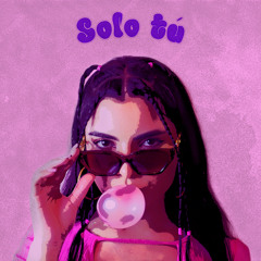 SOLO TÚ