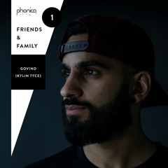 Phonica Friends & Family Mix Series 1: Govind (Kylin Tyce)