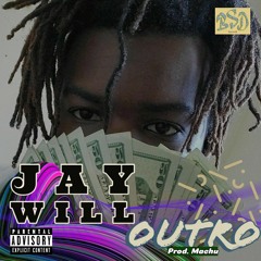 Jay Will - Outro (prod.Machu)