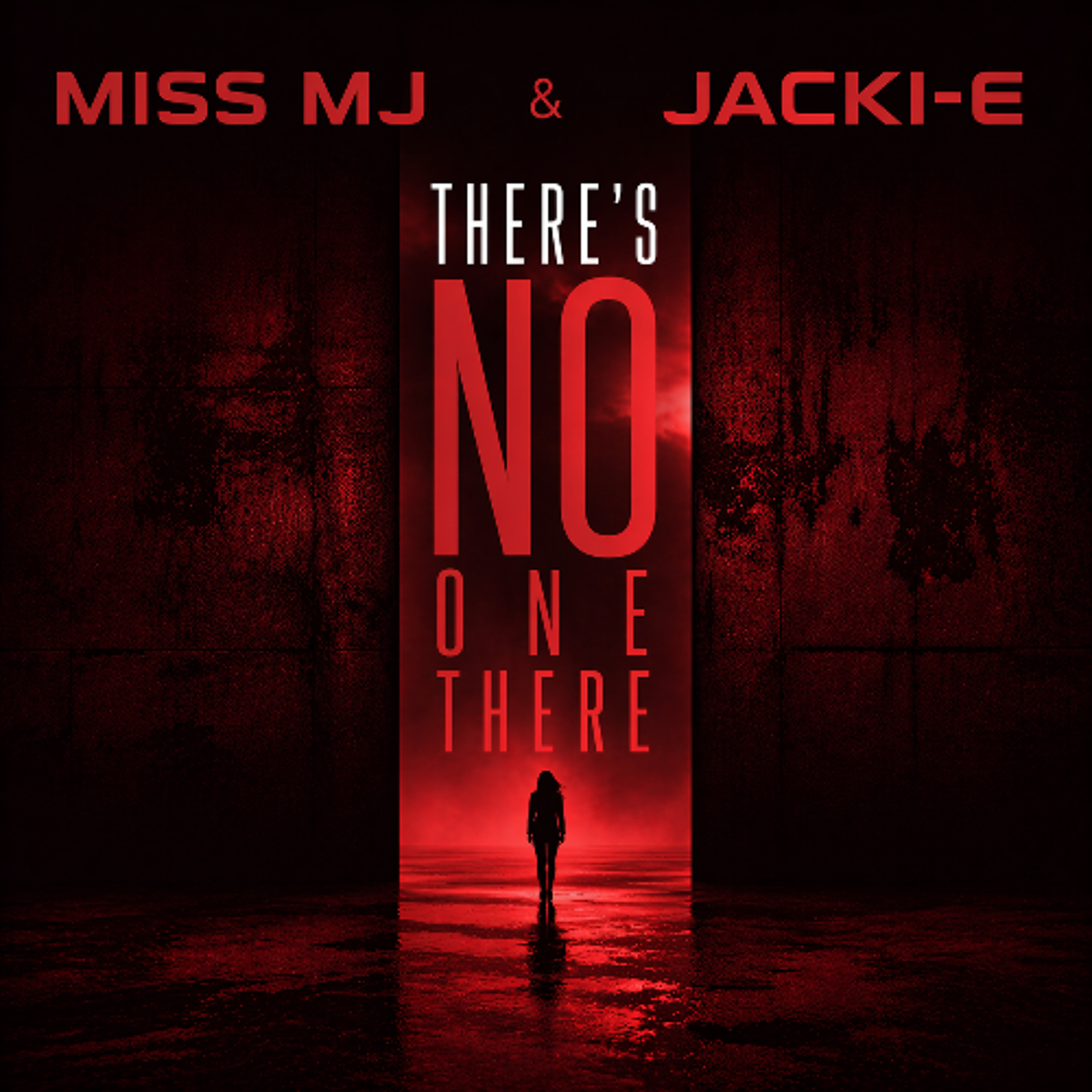 Miss MJ & Jacki-E - There's No One There