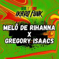 MELO DE RIHANNA X GREGORY ISAACS | COVER | REGGAE REMIX