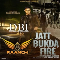 Jatt Bukda Firee - Dhol Mix DJ RAANCH | Gippy Grewal | Sultan