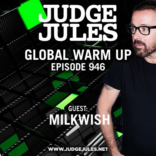 JUDGE JULES PRESENTS THE GLOBAL WARM UP EPISODE 946