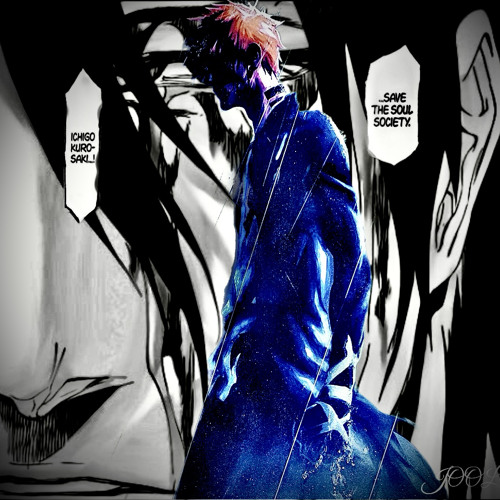 "Save the Soul Society... Kurosaki Ichigo"