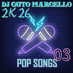 (2K26) POP SONGS VOL.03 - DJ GUTO MARCELLO